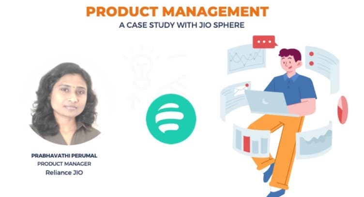 WEBNARS Product Management - A Case Study with Jio Sphere